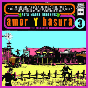 Puta Madre Brothers ‎– Amor Y Basura (12" Vinyl LP)